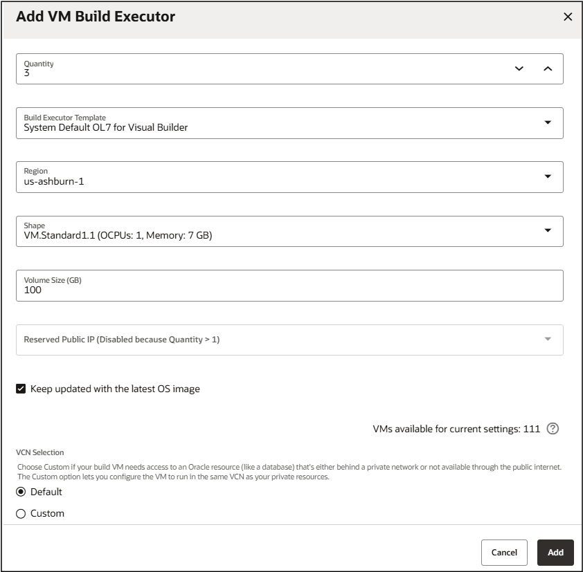 Description of add-vmbuildxecutor-withlatestos.png follows Description of add-vmbuildxecutor-withlatestos.png follows