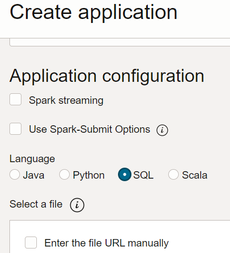 In the Create Application pull-out page covering the right-hand side of the Applications page, is a section called Application Configuration. The check boxes, Spark streaming and Use Spark-Submit Options, are not selected. Under a label called Language, are four radio buttons. SQL is selected as the language.